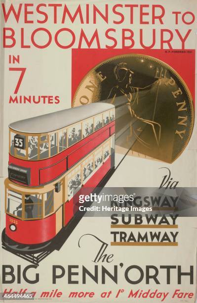 'Westminster to Bloomsbury in 7 Minutes via Kingsway Subway Tramway, the Big Penn'orth', London County Council Tramways poster, 1932. Showing a tram...