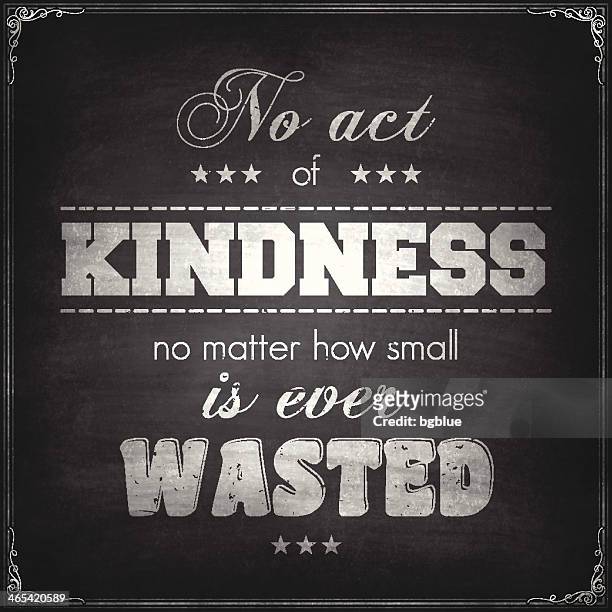 "no act of kindness is ever wasted" - chalkboard background - kind vector stock illustrations