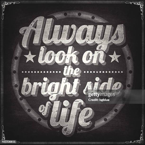 always look on the bright side of life, chalkboard background - chalk typescript stock illustrations