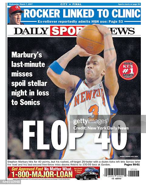 Daily News back page March 7 Headline: FLOP 40, Marbury's last-minute misses spoil stellar night in loss to Sonics - Stephon Marbury hits for 40...