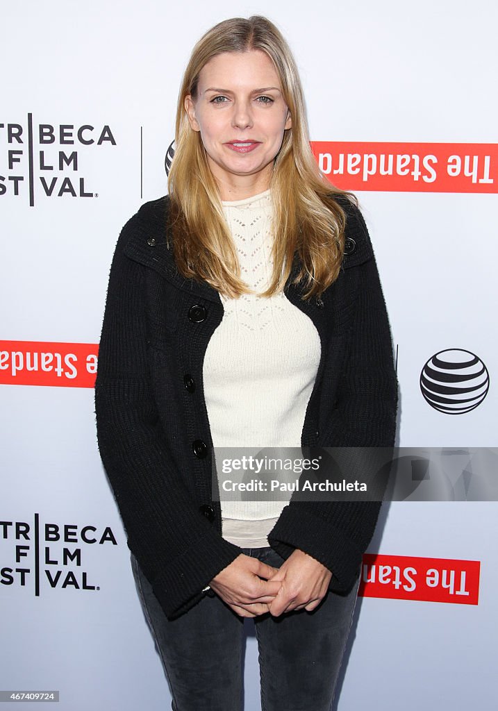 2015 Tribeca Film Festival LA Kickoff Reception At The Standard