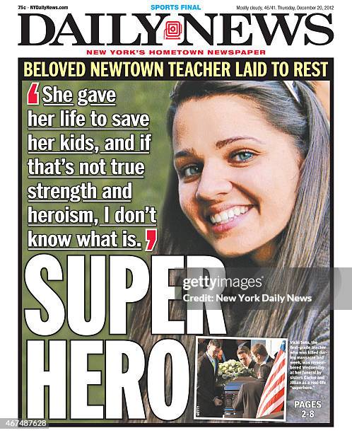 Daily News front apge December 20 Headline: BELOVED NEWTOWN TEACHER LAID TO REST - 'She gave her life to save her kids, and if that's not true...