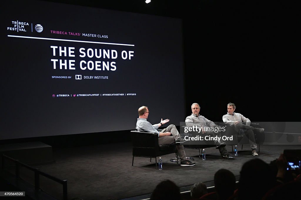 Tribeca Talks Master Class:Dolby Institute: The Sound Of The Coens - 2015 Tribeca Film Festival