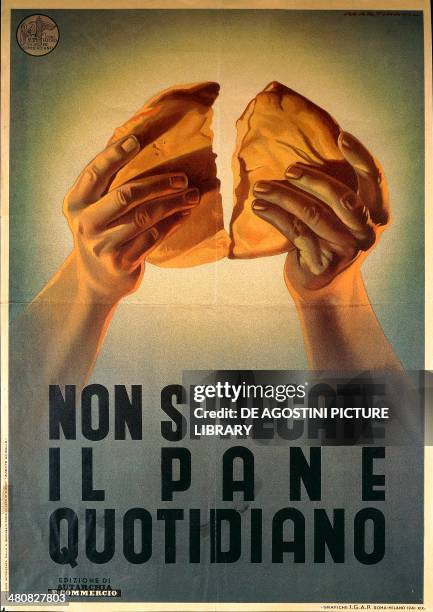Italy, 20th century. Non sprecate il pane quotidiano. Propaganda poster by the Fascist Confederation of Italian Traders, illustration by Martianti,...