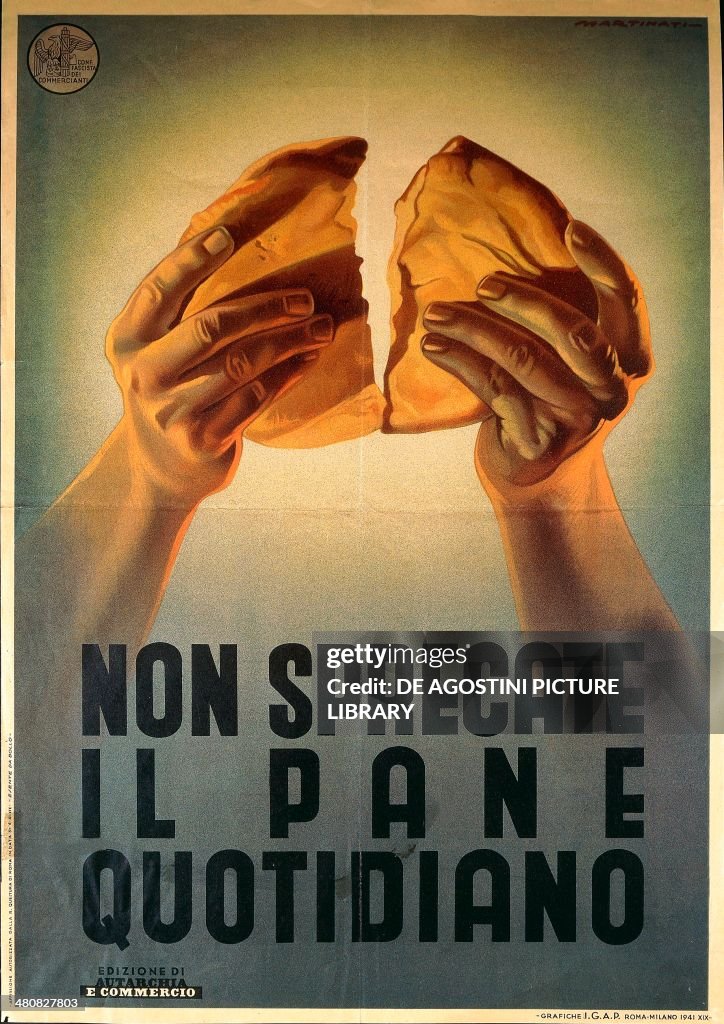 Italy, 20th century. Non sprecate il pane quotidiano. Propaganda poster by the Fascist Confederation of Italian Traders, illustration by Martianti, Rome, 1941.
