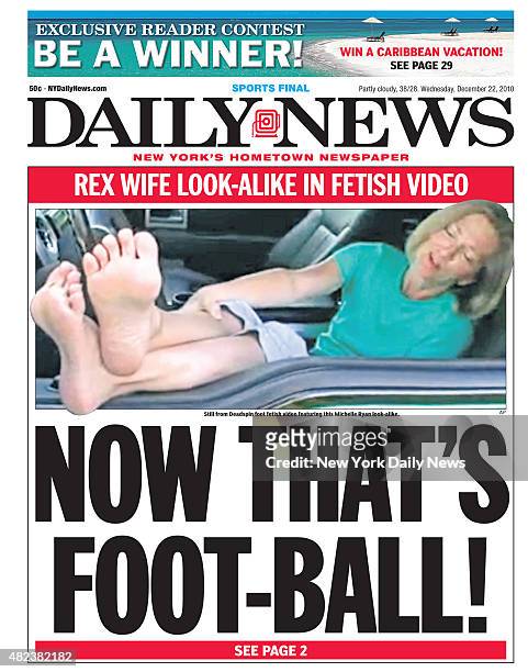 Daily News front page December 22 Headline: REX WIFE LOOK-ALIKE IN FETISH VIDEO - NOW THAT'S FOOT-BALL! Still from Deadspin foot fetish video...