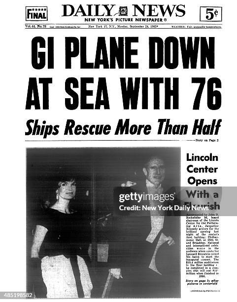 Daily News front page September 24 Headline: GI PLANE DOWN AT SEA WITH 76 - Ships Rescue More Than Half, Flying Tiger Airline. Lincoln Center Opens...