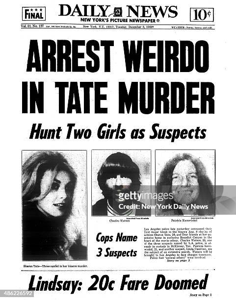 Daily News front page December 2 Headline: ARREST WEIRDO IN TATE MURDER- Hunt Two Girls as Suspects. Cops Name Three Suspect...Los Angeles police...