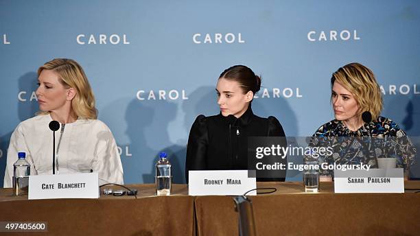 Cate Blanchett, Rooney Mara, and Sarah Paulson attend the CAROL New York Press Conference at Essex House, Petit Salon on November 16, 2015 in New...