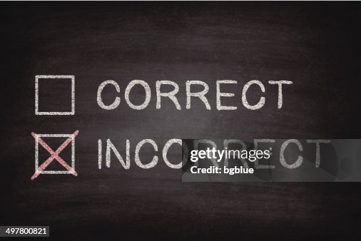 Wrong Incorrect Box Correct Or Incorrect Checkboxes On Blackboard Chalkboard High-Res ...