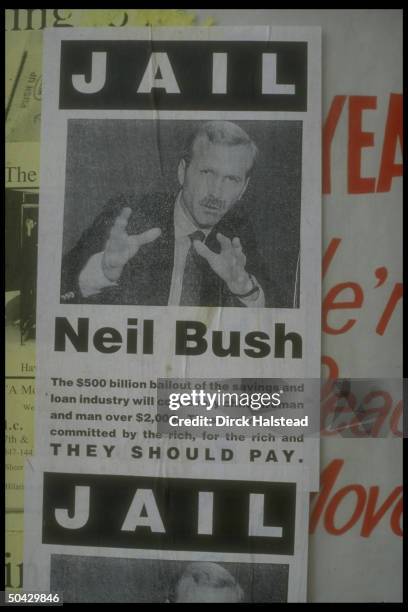 Wanted poster featuring Neil Bush re role of Pres.'s son in S&L scandal, on handbill-plastered wall.