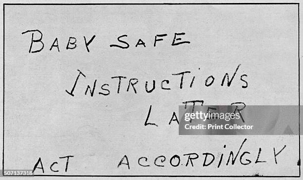 Baby Safe Instructions Later Act Accordingly' . A postcard from the kidnapper.The kidnapping of Charles Augustus Lindbergh, Jr, the eldest son of...