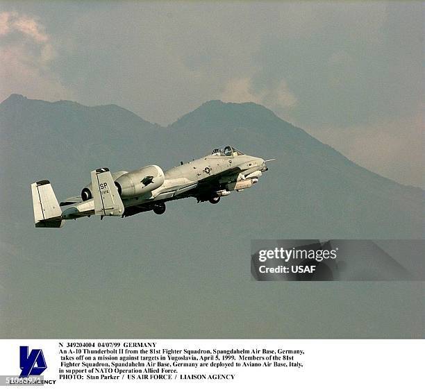 An A-10 Thunderbolt Ii From The 81St Fighter Squadron, Spangdahelm Air Base, Germany, Takes Off On A Mission Against Targets In Yugoslavia, April 5,...