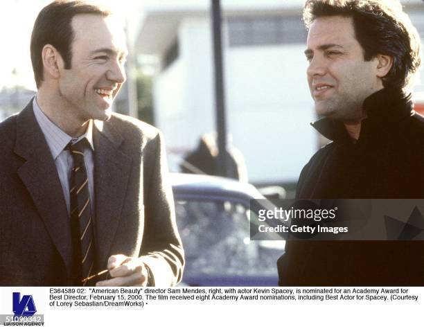 "American Beauty" Director Sam Mendes, Right, With Actor Kevin Spacey, Is Nominated For An Academy Award For Best Director, February 15, 2000. The...