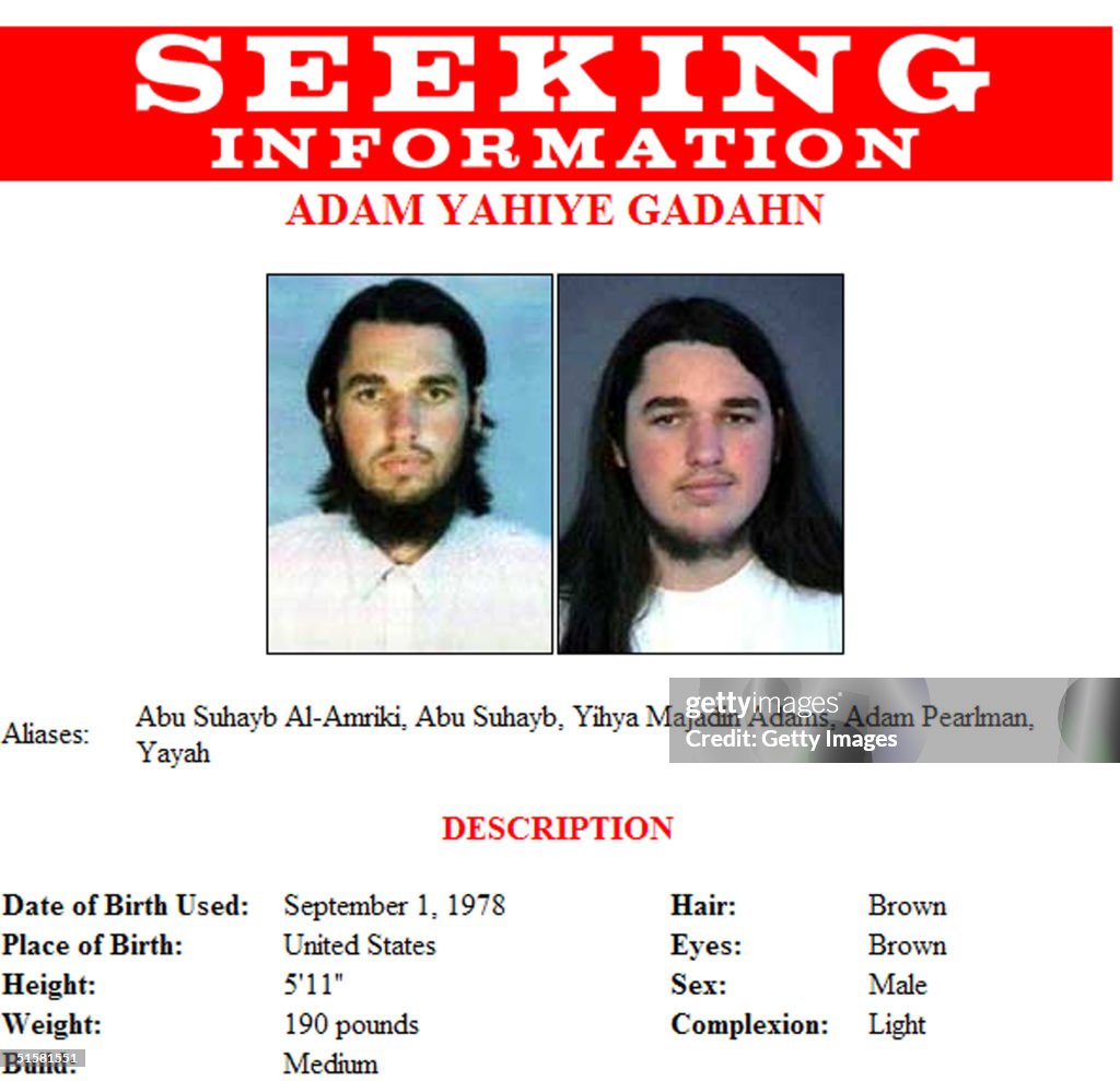 Adam Alert This FBI alert shows Adam Yahiye Gadahn, aka Adam Pearlman, a... News ...