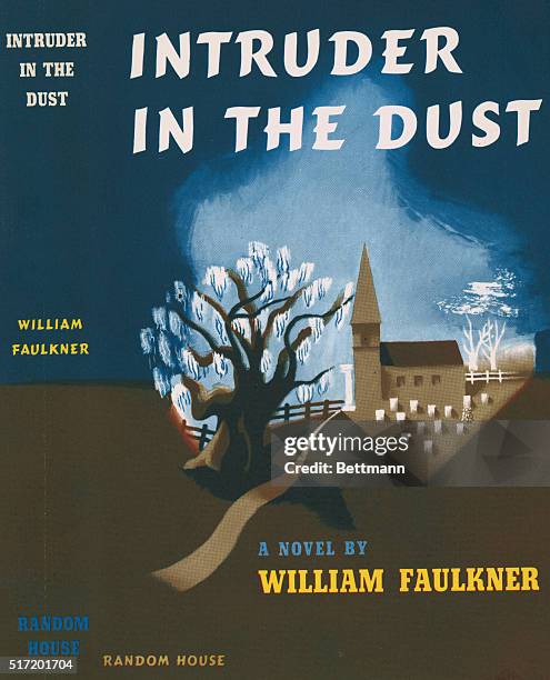 Book jacket for the 1948 novel, Intruder in the Dust by American author William Faulkner. He received the Nobel Prize for Literature in 1949.