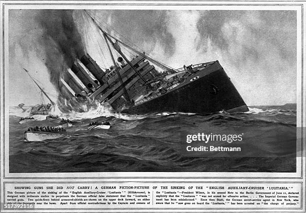 An German propaganda illustration of the sinking of the Lusitantia which shows two guns at either side of her foredeck, giving the Germans cause to...