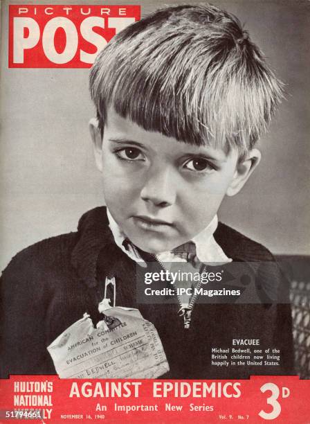 The front cover of Picture Post magazine, 16th November 1940, featuring British wartime evacuee Michael Bedwell. Bedwell is one of a thousand British...