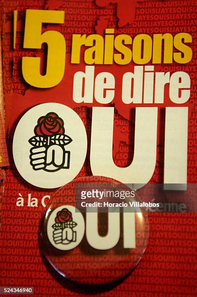 Leaflet and "Oui" badge at the French Socialist Party headquarters during a meeting to promote the 'yes' vote for the European Constitution...