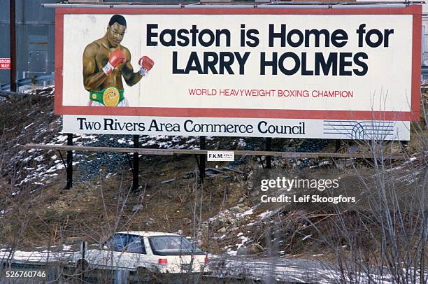 Heavyweight boxer Larry Holmes' hometown of Easton, Pennsylvania erected a billboard expressing their pride in his boxing achievements.