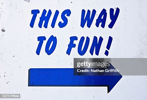 Most Fun Way This Way To Fun Sign High-Res Stock Photo - Getty Images