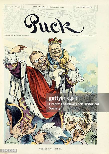 Illustration shows President Theodore Roosevelt, wearing royal robes, holding on his shoulders and presenting a diminutive William H Taft wearing a...