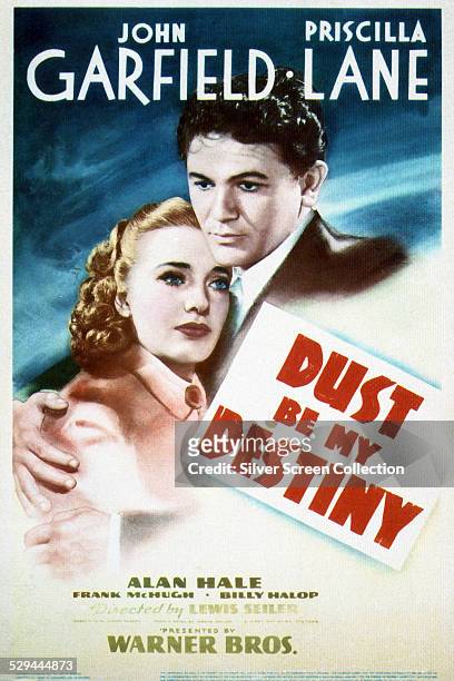 Poster for Lewis Seiler's 1939 drama film 'Dust Be My Destiny', starring John Garfield and Priscilla Lane.