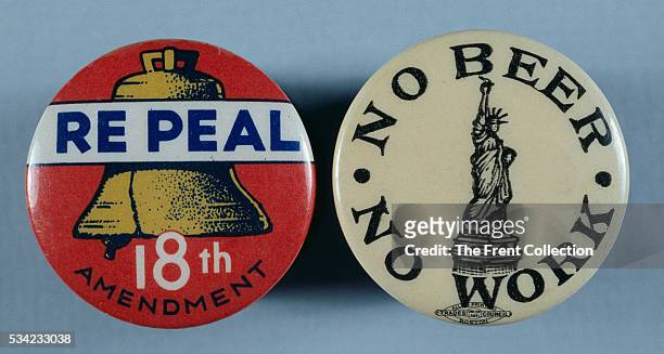 Two "Repeal Prohibition" buttons with symbols of liberty . The National Prohibition Act or Volstead Act was passed by Congress in 1919 over President...