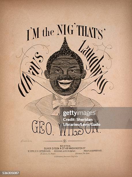 Sheet music cover image of 'I'm the Nig' That's Always Laughing' by George Wilson and Anthony Nish, with lithographic or engraving notes reading 'F...