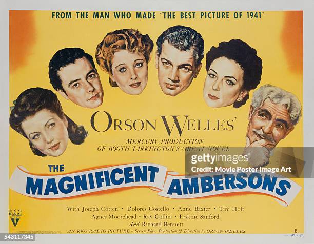 Poster for Orson Welles' 1942 drama film 'The Magnificent Ambersons' starring Tim Holt, Joseph Cotten, Dolores Costello, Anne Baxter, and Agnes...