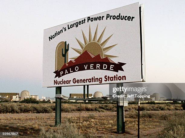Sign for the Palo Verde Nuclear generating plant, the nation's largest nuclear power plant, is seen October 19, 2005 in Phoenix, Arizona. The Arizona...