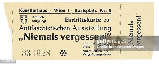 Ticket for the anti-fascist exhibition "Never Forget!" in Vienna's Art Museum . Vienna, 1945. [Eintrittskarte fuer die Antifaschistische Ausstellung:...
