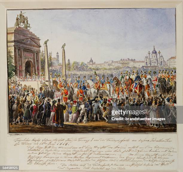 Solemn entry of Emperor Franz I through the Kaerntner Tor in Vienna, June 16, 1814. Watercolour, pen and ink, 21 x 28,4 cm. Inv. 22.647. [Kaiser...