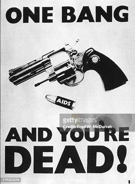 View of a British AIDS awareness poster, London, England, March 8, 1987. The text reads 'One Bang & You're Dead!' and accompanies a photo of a...