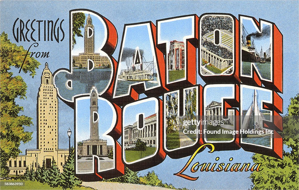 Greetings from Baton Rouge, Louisiana