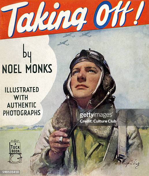 Cover for TAKING OFF! By Noel Monks, c 1940. Airman holding cigarette.