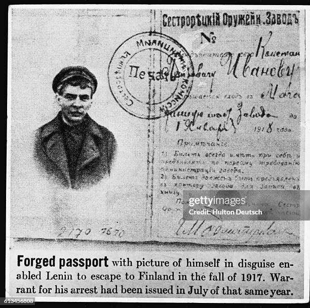 False passport and disguise enabled Lenin to escape into Finland after an order for his arrest was issued by the Russian Provisional Government in...