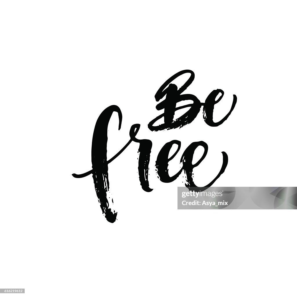 Be free phrase.