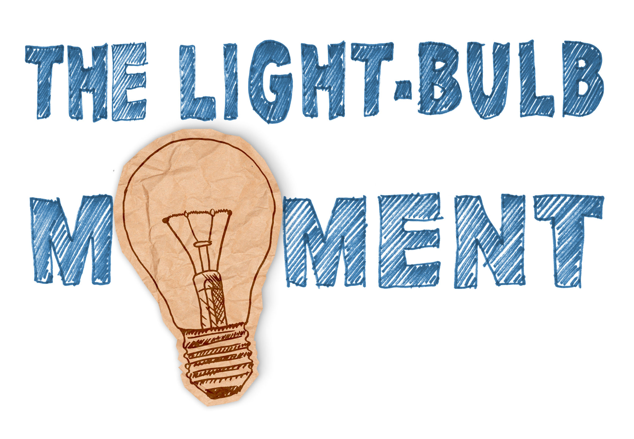 The light-bulb moment The light-bulb moment