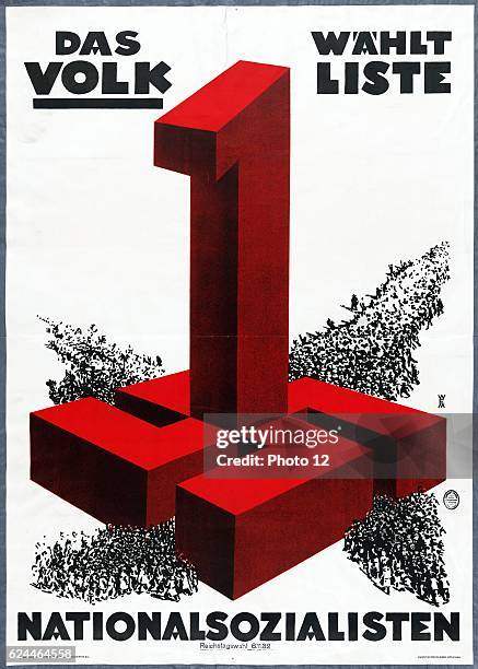 German election poster for the National Socialist German Workers' Party campaign. The large number 1 indicates position of Nazi Party in the voting...