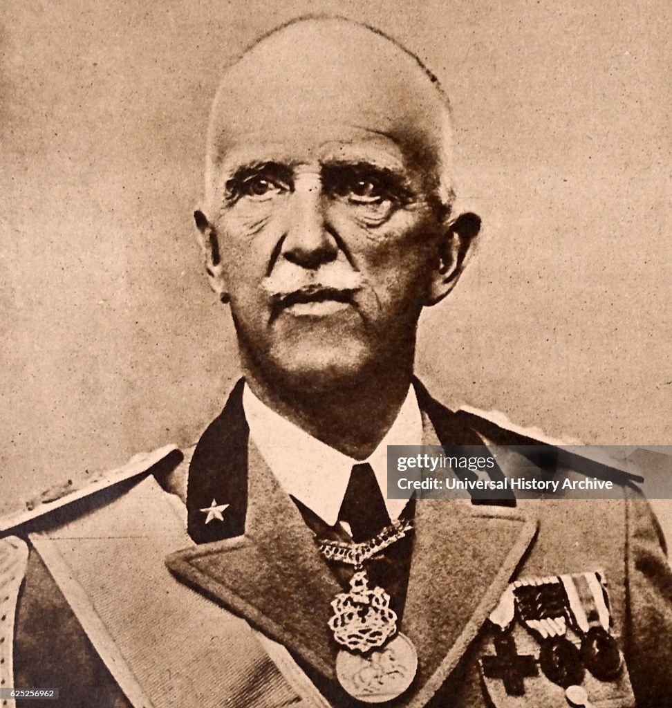 Victor Emmanuel III of Italy.
