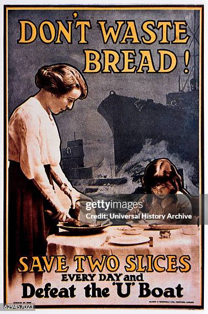 British War Poster, "Don't Waste Bread! Save Two Slices Every Day and Defeat the 'U' Boat", 1917.