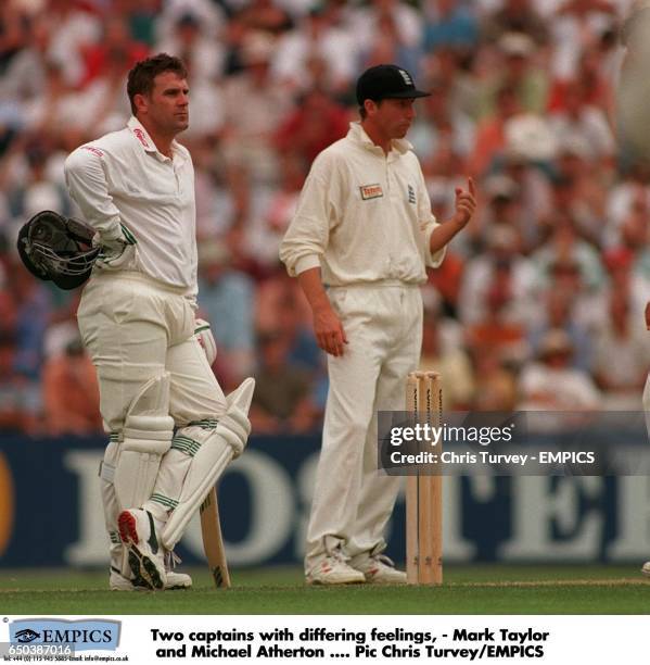 Two captains with differing feelings, - Mark Taylor and Michael Atherton