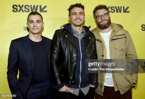 Dave Franco, Seth Rogen, James Franco attend the premiere of "The Disaster Artist" during the 2017 SXSW Conference And Festivals at the Paramount...