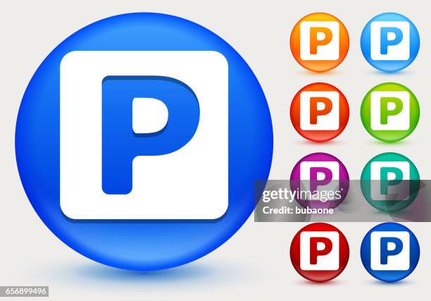 parking sign icon on shiny color circle buttons - letter p stock illustrations