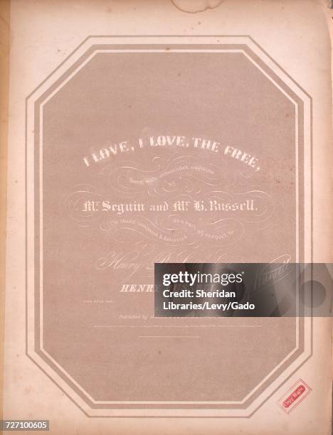 Sheet music cover image of the song 'I Love, I Love The Free', with original authorship notes reading 'the Music Composed by Henry Russell', United...