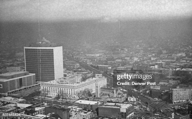 Looking North From Top Of Security Life Bldg Well, as We Live and Breathe A mass of warm air aloft trapped a heavy layer of smog over Denver Friday...