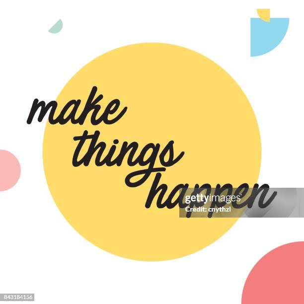 make things happen - encouragement stock illustrations