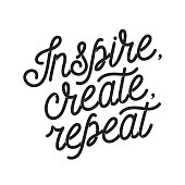 Inspire create repeat motivational quote. Vintage vector lettering illustration.