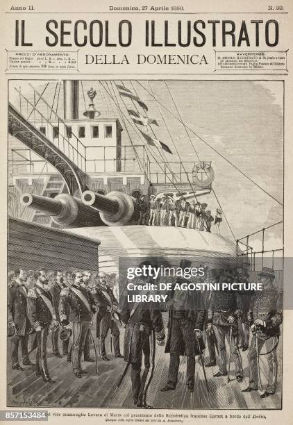 Meeting between Vice Admiral Lovera di Maria and the French President Marie Francois Sadi Carnot on board the ship Italia, drawing by A Bonamore,...